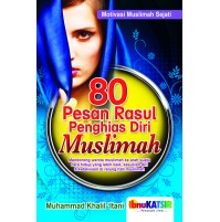 80 PESAN RASUL PENGHIAS DIRI MUSLIMAH